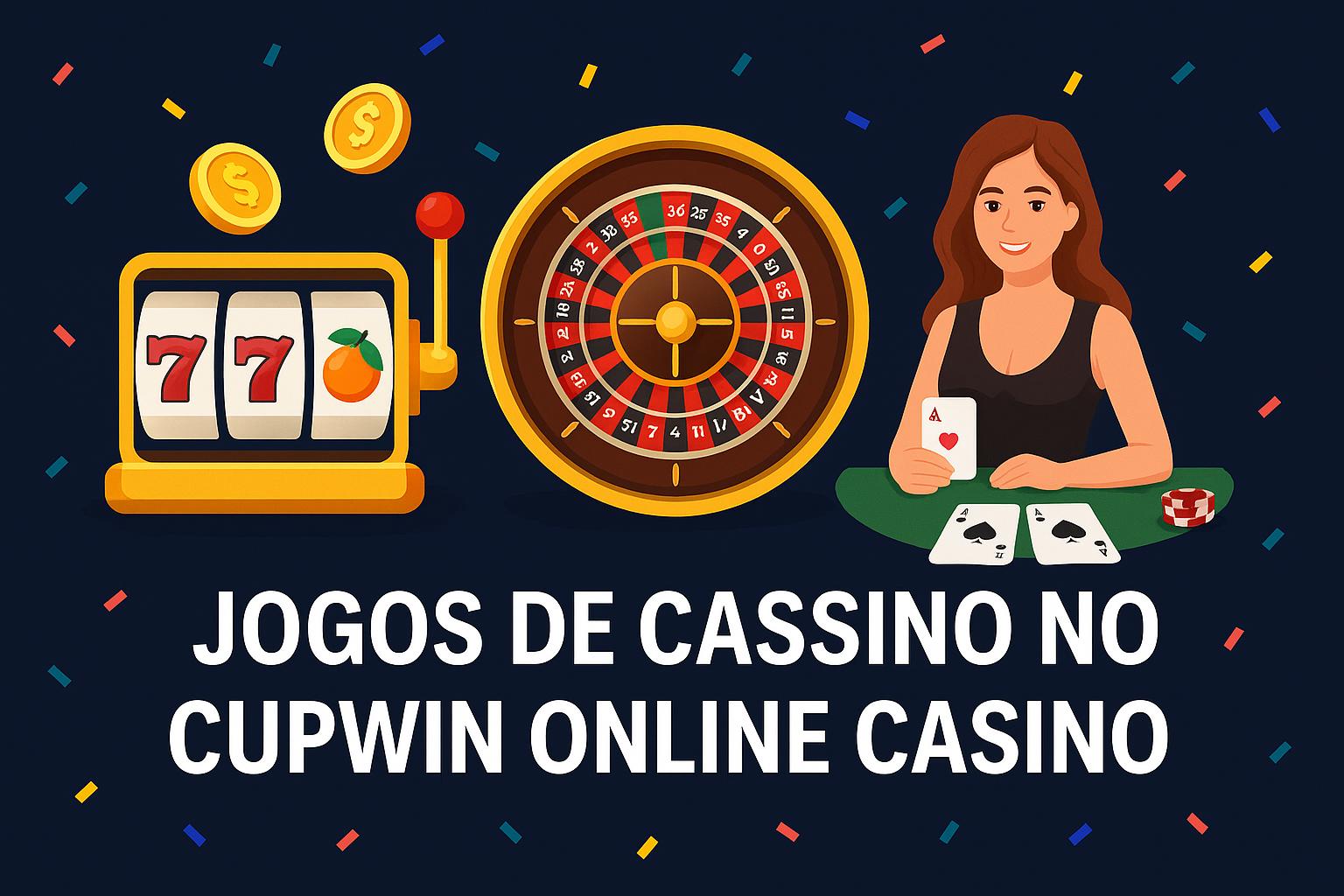 Jogos de cassino online CUPWIN  