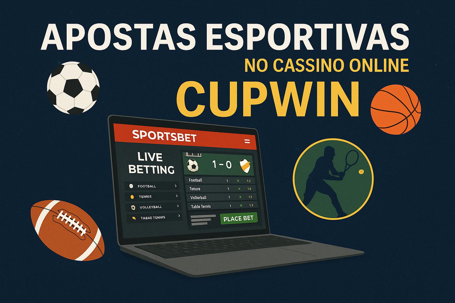 Apostas esportivas no cassino online CUPWIN  